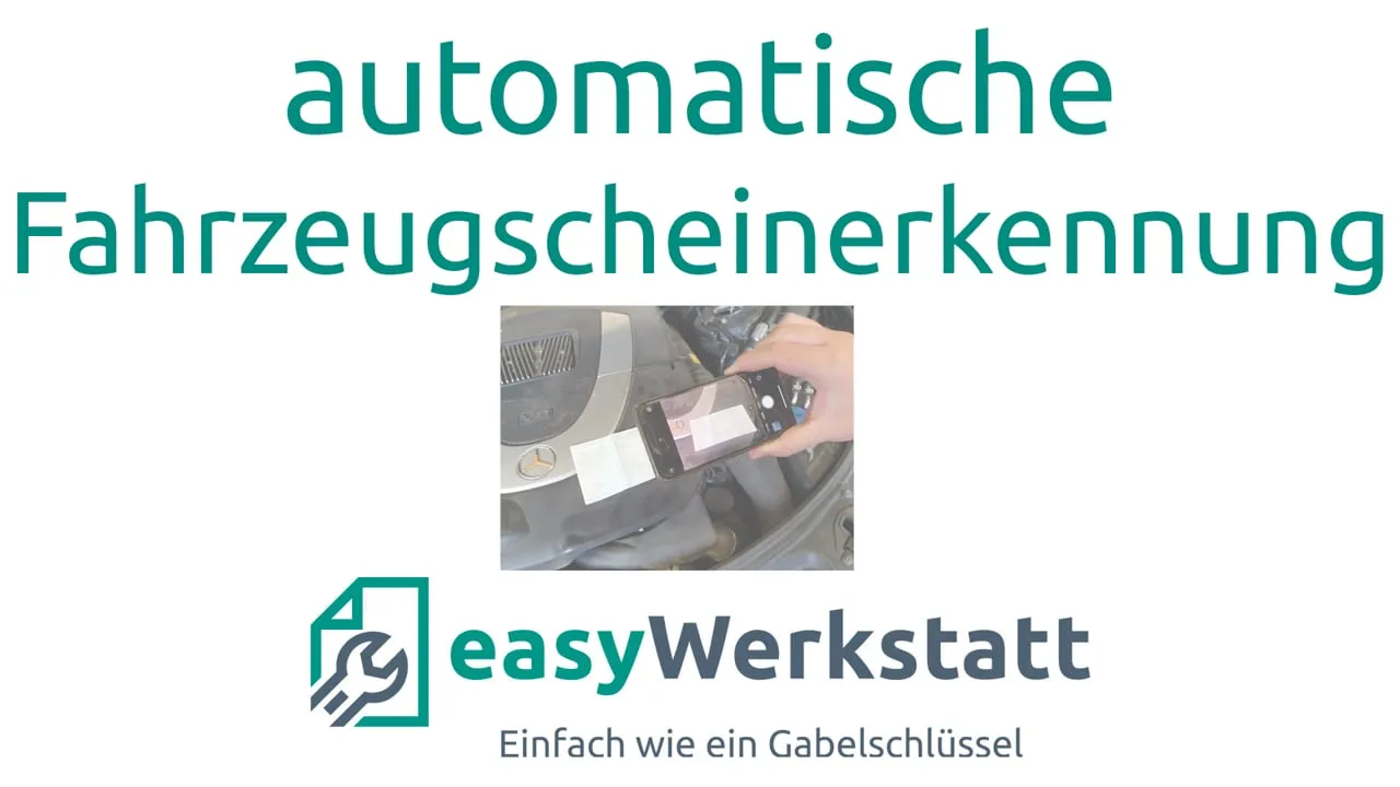 easyWerkstatt Fahrzeugschein-Scan Video
